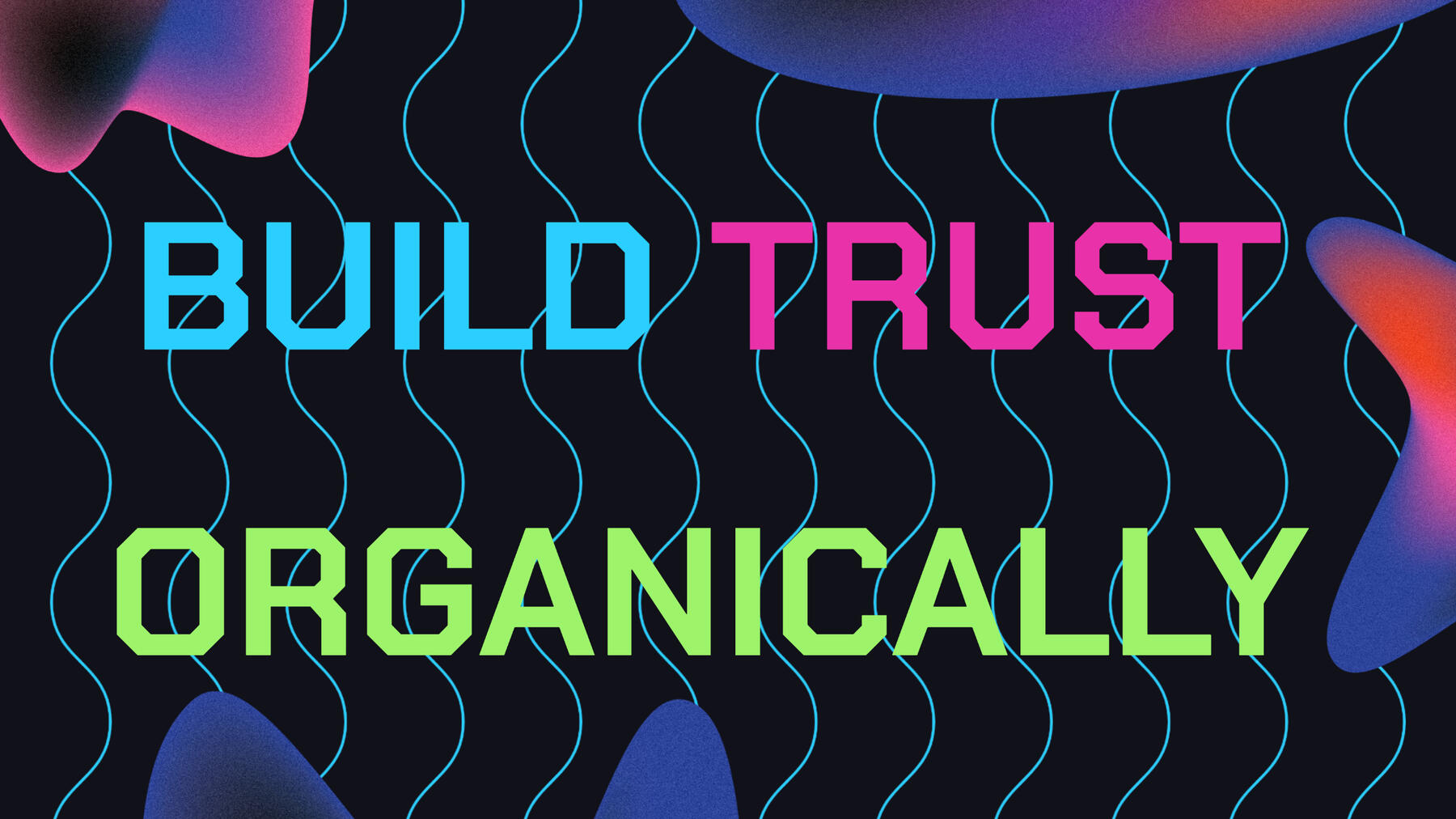 build trust organically banner