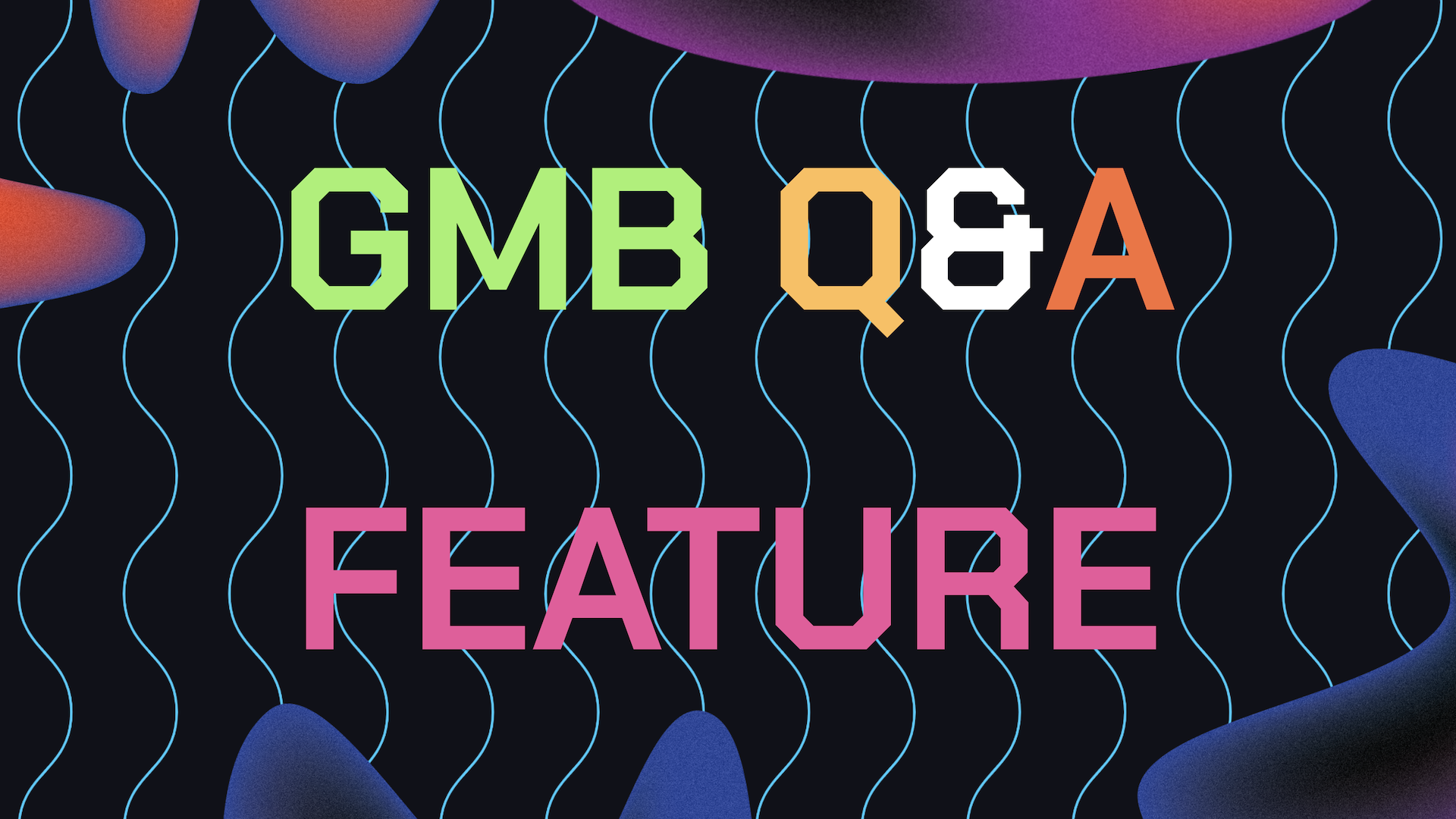 A header of an article with text in the centre stating "GMB Q&A Feature"