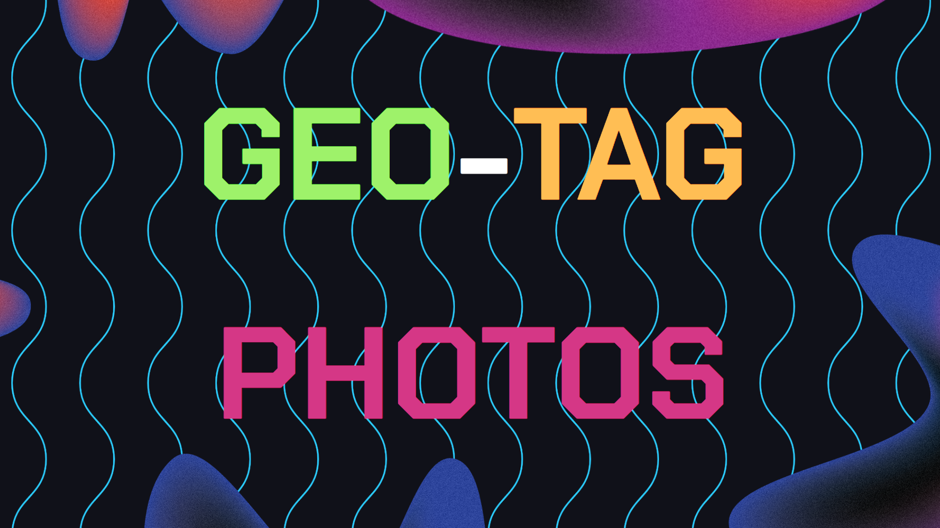 How to Geo-Tag Photos For My Google Business Profile GBP