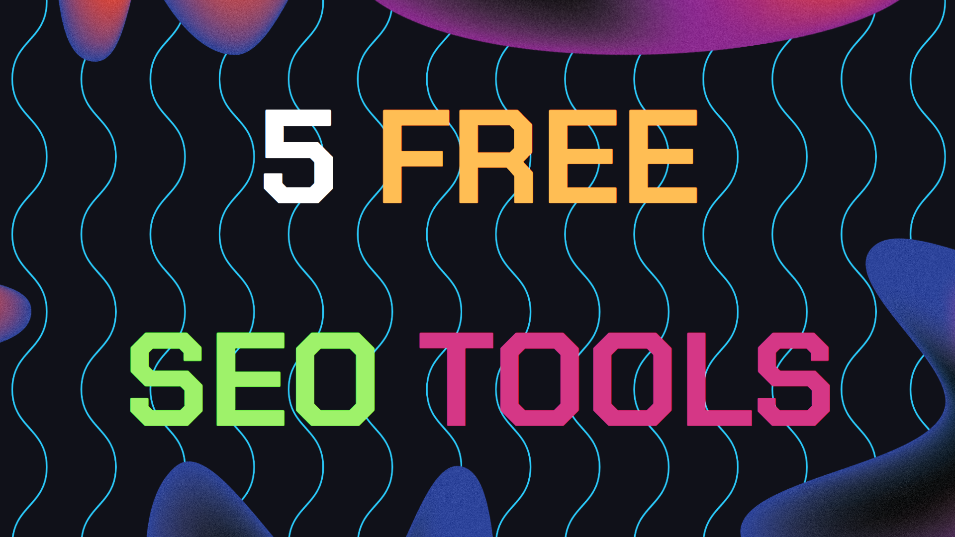 Top 5 Free Online SEO Tools For Boosting Your Search Rankings article header image