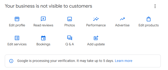 Your business is not currently visable on google maps and google is processing your verification it may take up to 5 days